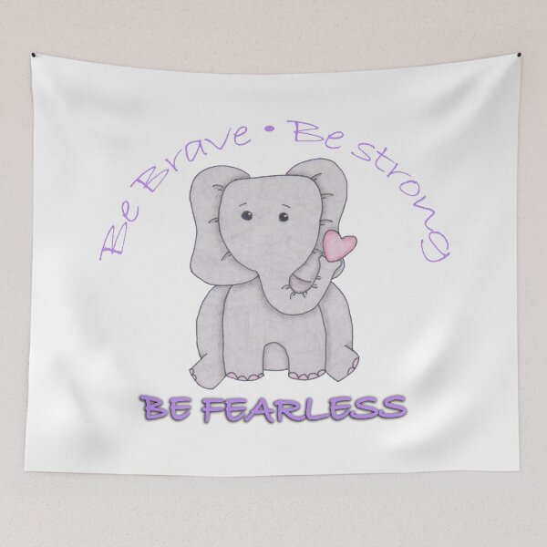 Item preview, Be Brave, Be Strong, Be Fearless Elephant  designed and sold by SerenityScape.