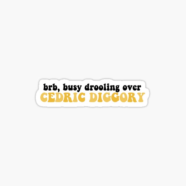 brb, busy drooling over cedric diggory Sticker