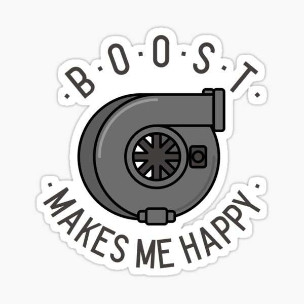 Turbo Boost Makes Me Happy Sticker