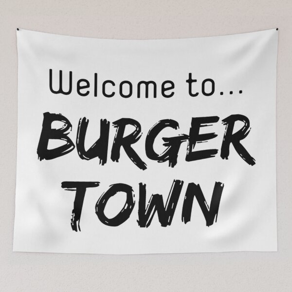 Item preview, Welcome to burger town designed and sold by ExploreStore.