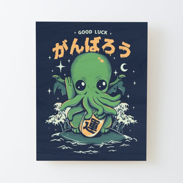 Good Luck Cthulhu Wood Mounted Print