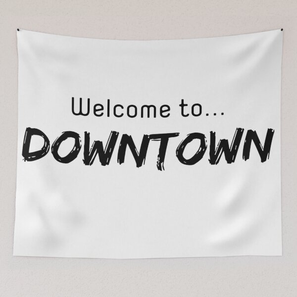 Item preview, Welcome to downtown designed and sold by ExploreStore.