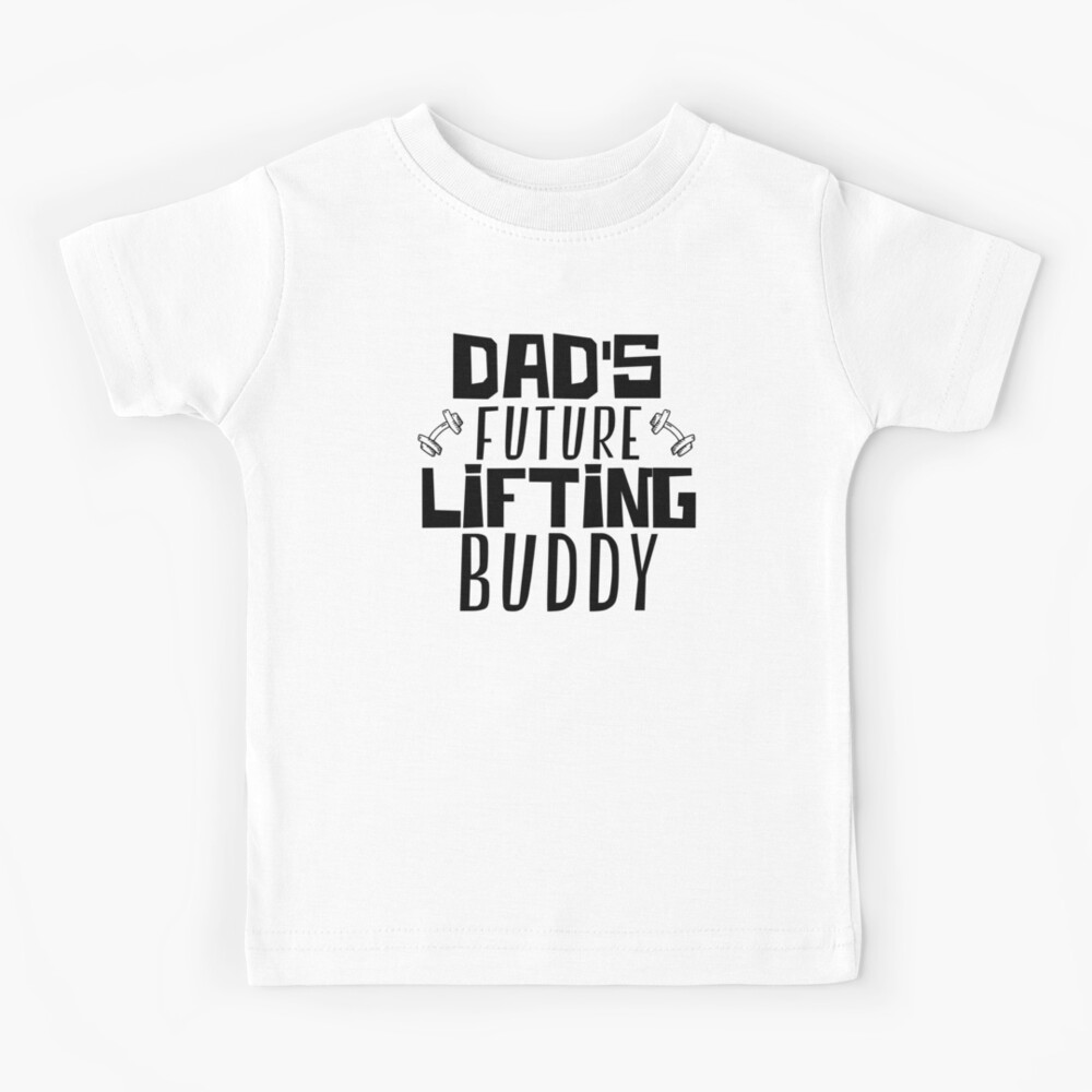 Daddy's Future Training Partner Boys Girls Childrens Kids Weight Lifting T-Shirt 