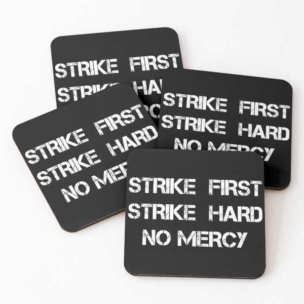 Item preview, Strike first, strike hard no mercy designed and sold by aye-artdg.