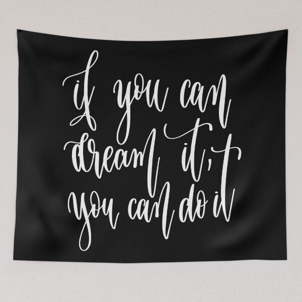 Item preview, If You Can Dream It You Can Do It designed and sold by ProjectX23.
