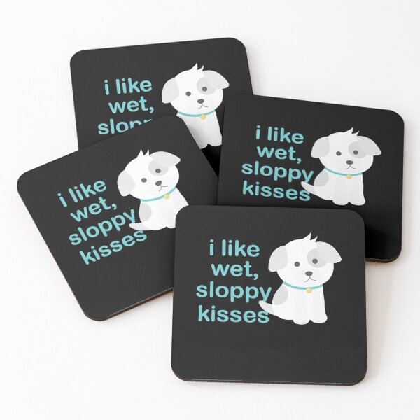 Item preview, I Like Wet Sloppy Kisses Cute Funny Dog Kisses designed and sold by TheMattDesigns.