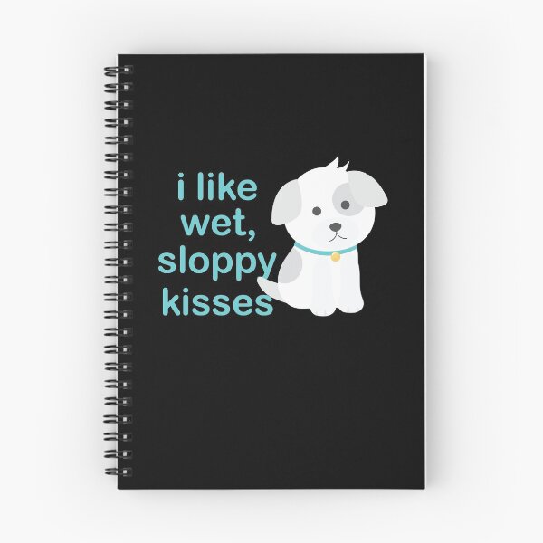 Item preview, I Like Wet Sloppy Kisses Cute Funny Dog Kisses designed and sold by TheMattDesigns.