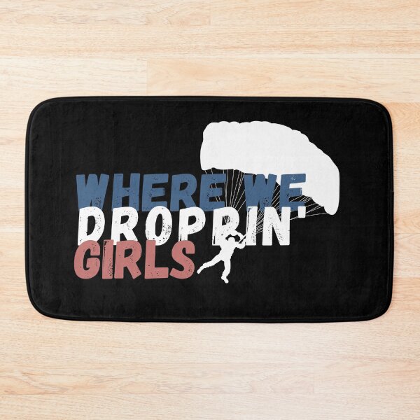 Item preview, "Where we droppin girls?!" designed and sold by Peaceful Life Co.