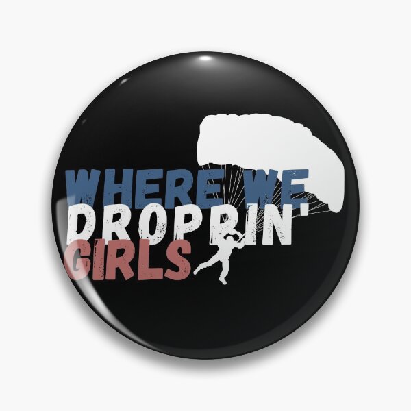 Item preview, "Where we droppin girls?!" designed and sold by Peaceful Life Co.