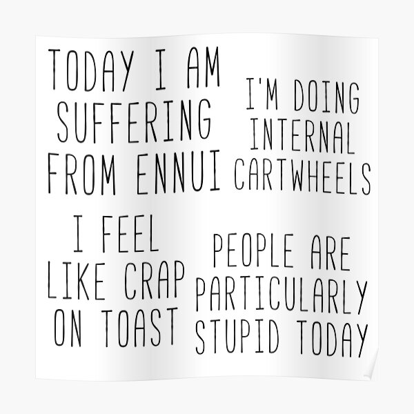 today-i-am-suffering-from-ennui-sticker-pack-poster-by-stephwil44