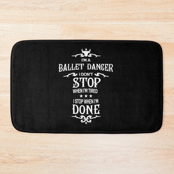Item preview, Ballet dancer T Shirt - I Don't Stop Gift Item designed and sold by bornmedia.