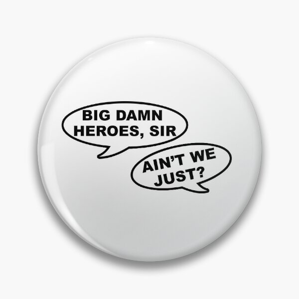 Item preview, Big Damn Heroes designed and sold by J.B. Moore.