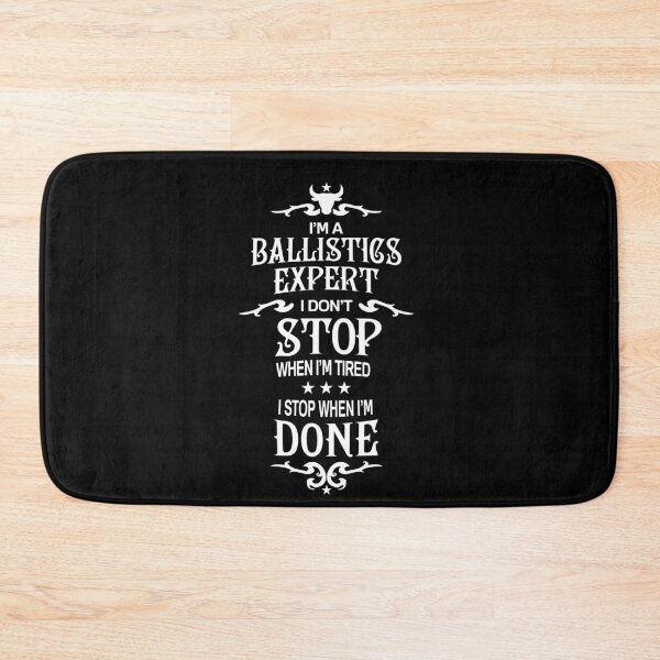 Item preview, Ballistics Expert T Shirt - I Don't Stop Gift Item designed and sold by bornmedia.