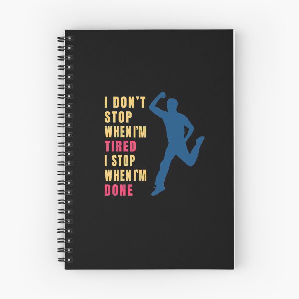 Item preview, i dont stop when im tired i stop when im done designed and sold by GranadaStore.