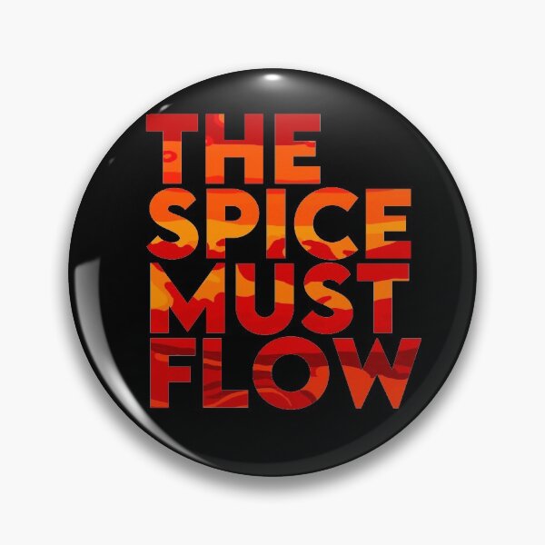 Item preview, The Spice Must Flow - Dune designed and sold by Harry Draws Straws.