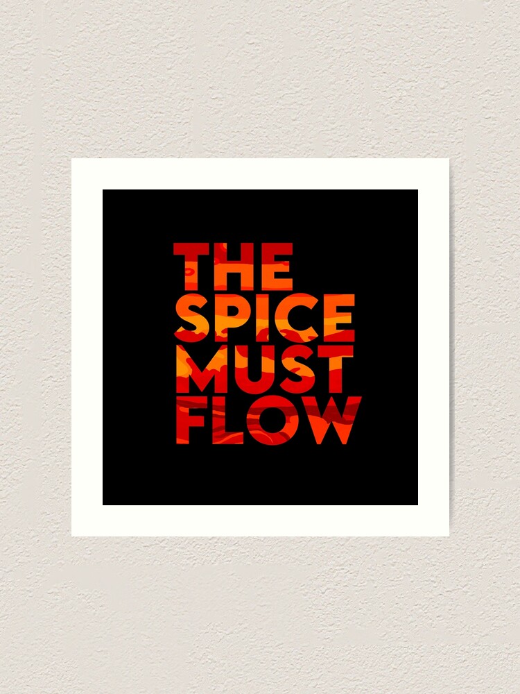 "The Spice Must Flow - Dune" Art Print by haz5077 | Redbubble