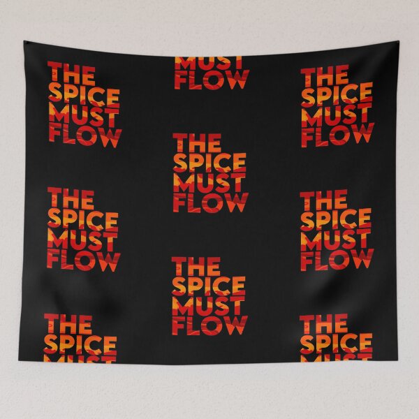 Item preview, The Spice Must Flow - Dune designed and sold by Harry Draws Straws.