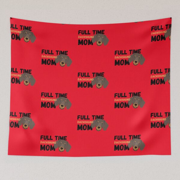Item preview, Full Time Dachshund Mom designed and sold by milkasweet.