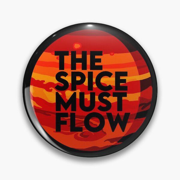 Item preview, The Spice Must Flow - Dune designed and sold by Harry Draws Straws.
