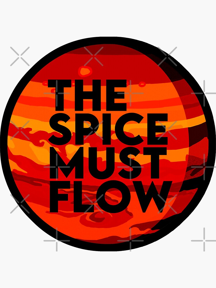 "The Spice Must Flow - Dune" Sticker by haz5077 | Redbubble