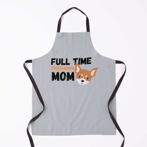 Item preview, Full Time Chihuahua Mom designed and sold by milkasweet.