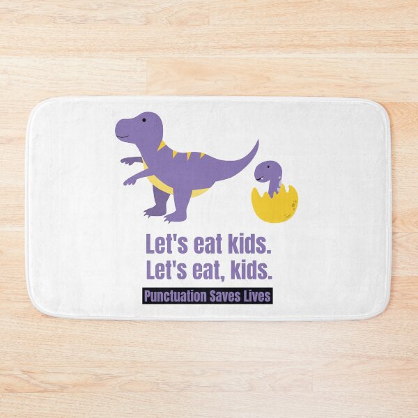 Item preview, Lets Eat, Kids Punctuation Saves Lives Funny Grammar Teacher designed and sold by equilibrum08.