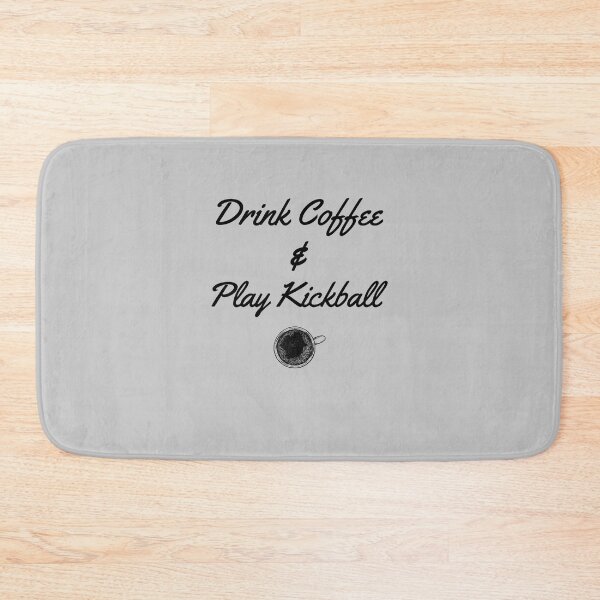 Item preview, Drink Coffee & Play Kickball designed and sold by EricJP.