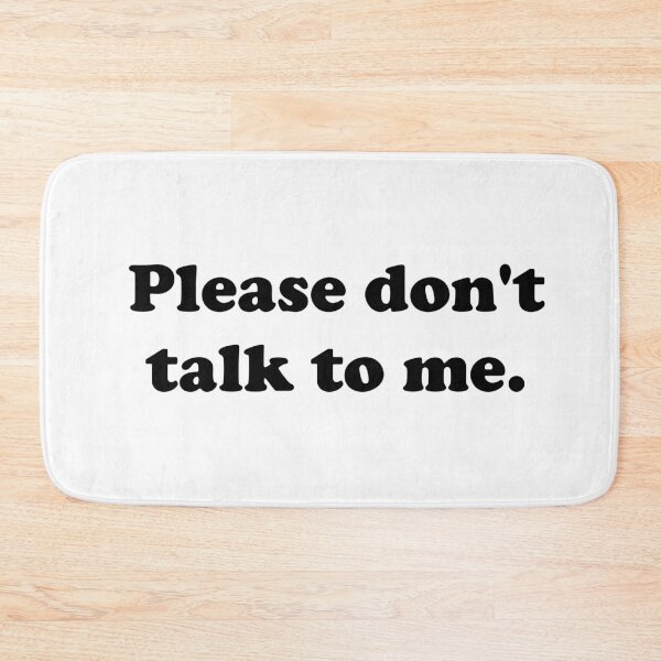 Item preview, Please don't talk to me. designed and sold by ThingsByJoy.