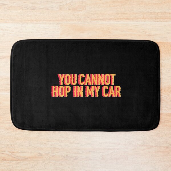 Item preview, You cannot hop in my car designed and sold by stickerlocker.