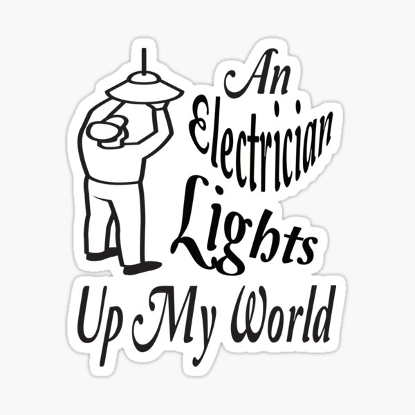 Item preview, Electricians light up your world. designed and sold by Tomsens.