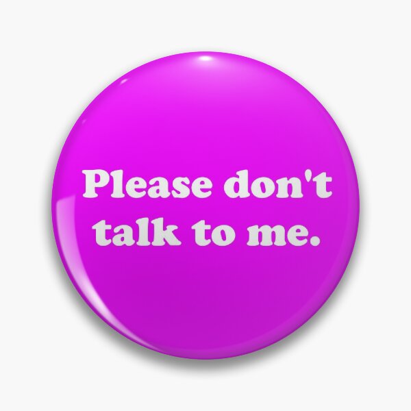 Item preview, Please don't talk to me. designed and sold by ThingsByJoy.
