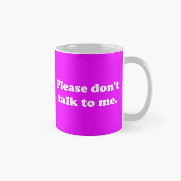 Item preview, Please don't talk to me. designed and sold by ThingsByJoy.