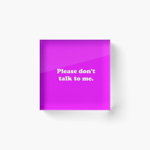 Item preview, Please don't talk to me. designed and sold by ThingsByJoy.