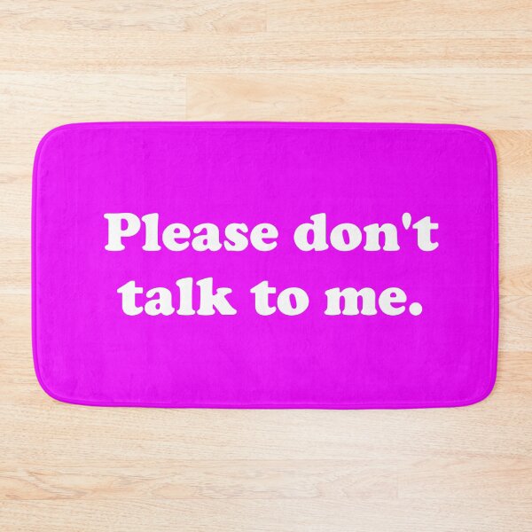 Item preview, Please don't talk to me. designed and sold by ThingsByJoy.