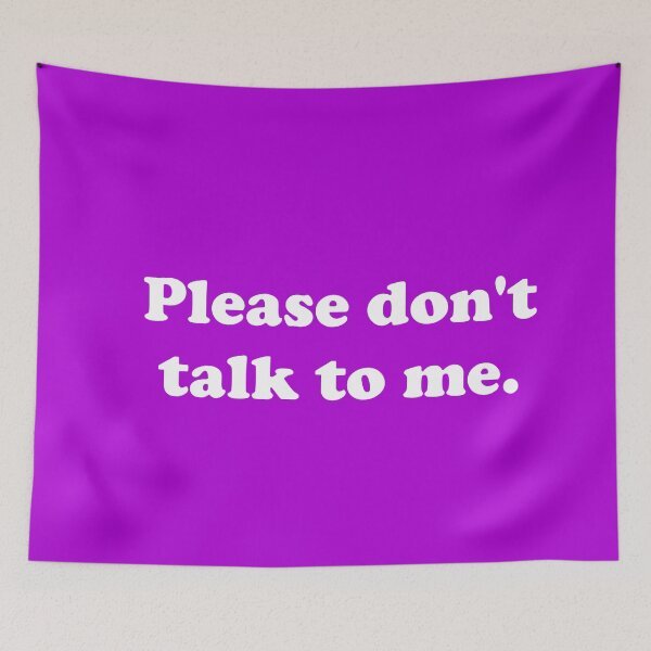 Item preview, Please don't talk to me. designed and sold by ThingsByJoy.