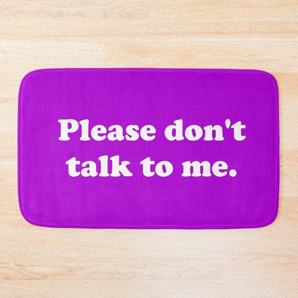 Item preview, Please don't talk to me. designed and sold by ThingsByJoy.