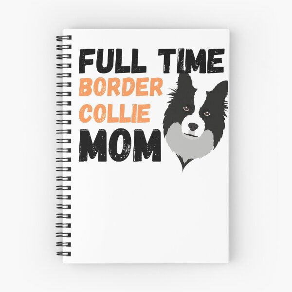 Item preview, Full Time Border Collie Mom designed and sold by milkasweet.
