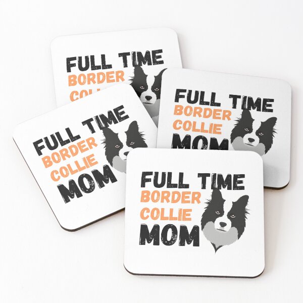 Item preview, Full Time Border Collie Mom designed and sold by milkasweet.