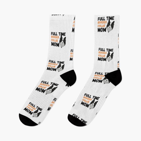 Item preview, Full Time Border Collie Mom designed and sold by milkasweet.