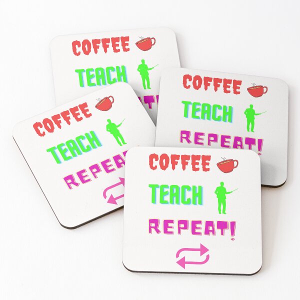 Item preview, Coffee teach repeat funny designed and sold by OneTimeEngineer.