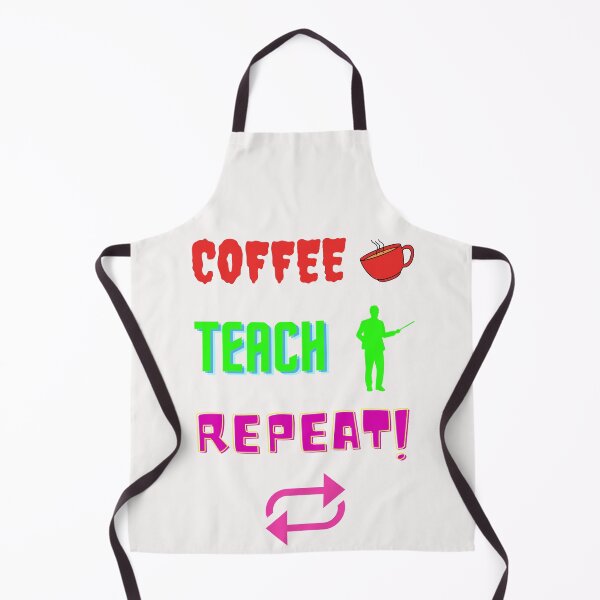 Item preview, Coffee teach repeat funny designed and sold by OneTimeEngineer.