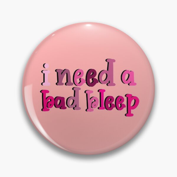 Item preview, Pink I Need a Bad Bleep designed and sold by kaylanettleton.
