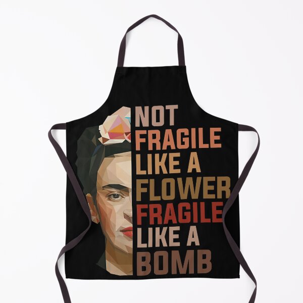 Item preview, Frida Not Fragile Like A Flower Fragile Like a Bomb designed and sold by EstherDuncan.