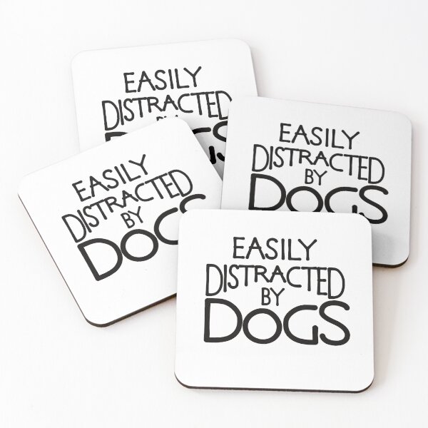 Item preview, Easily distracted by dogs designed and sold by ReluctantChickn.