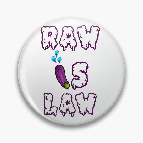 Item preview, RAW IS LAW (drip edition) designed and sold by damian246.