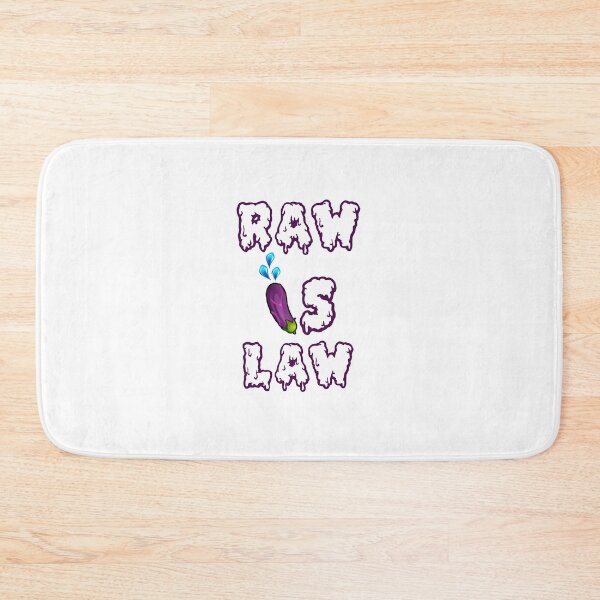 Item preview, RAW IS LAW (drip edition) designed and sold by damian246.