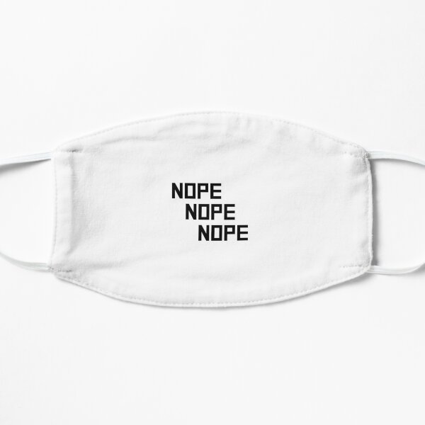 Nope Nope Nope Mask