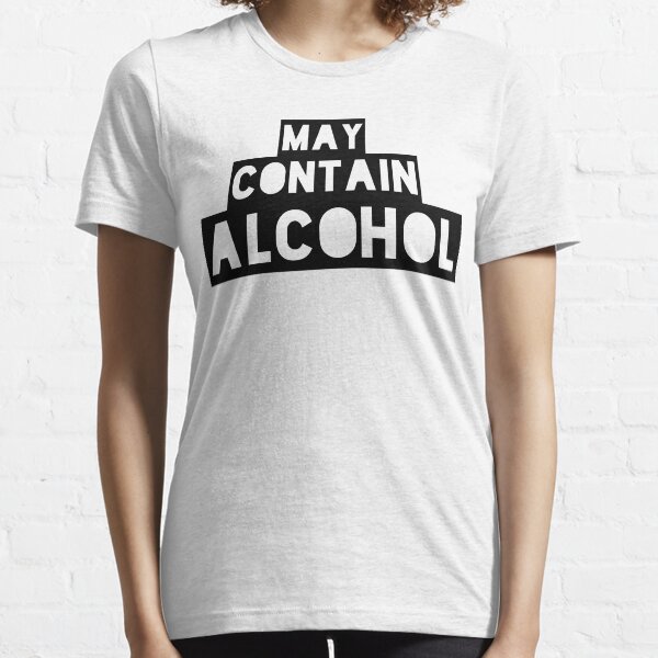 May Contain Alcohol | Blackout Shirts Essential T-Shirt