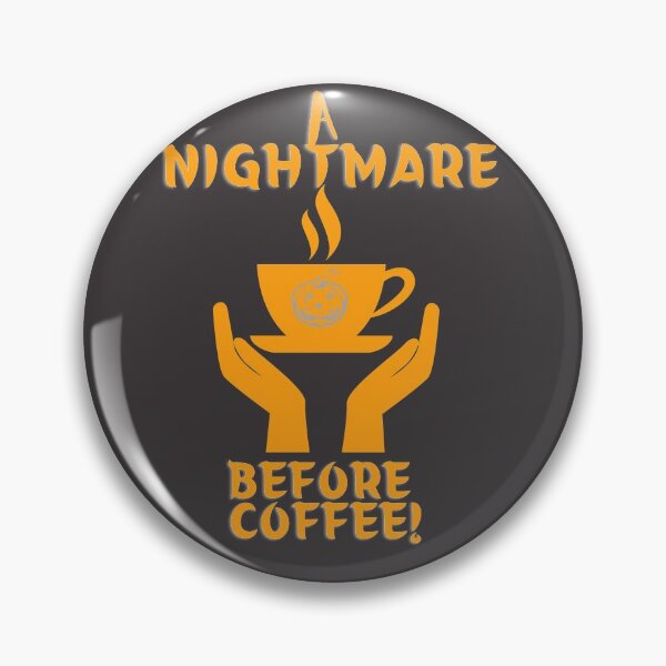 Item preview, Nightmare Before Coffee For Coffee Addicts coffe and halloween  designed and sold by clipartees.