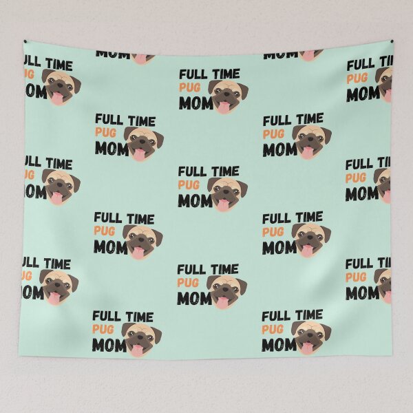 Item preview, Full Time Pug Mom designed and sold by milkasweet.
